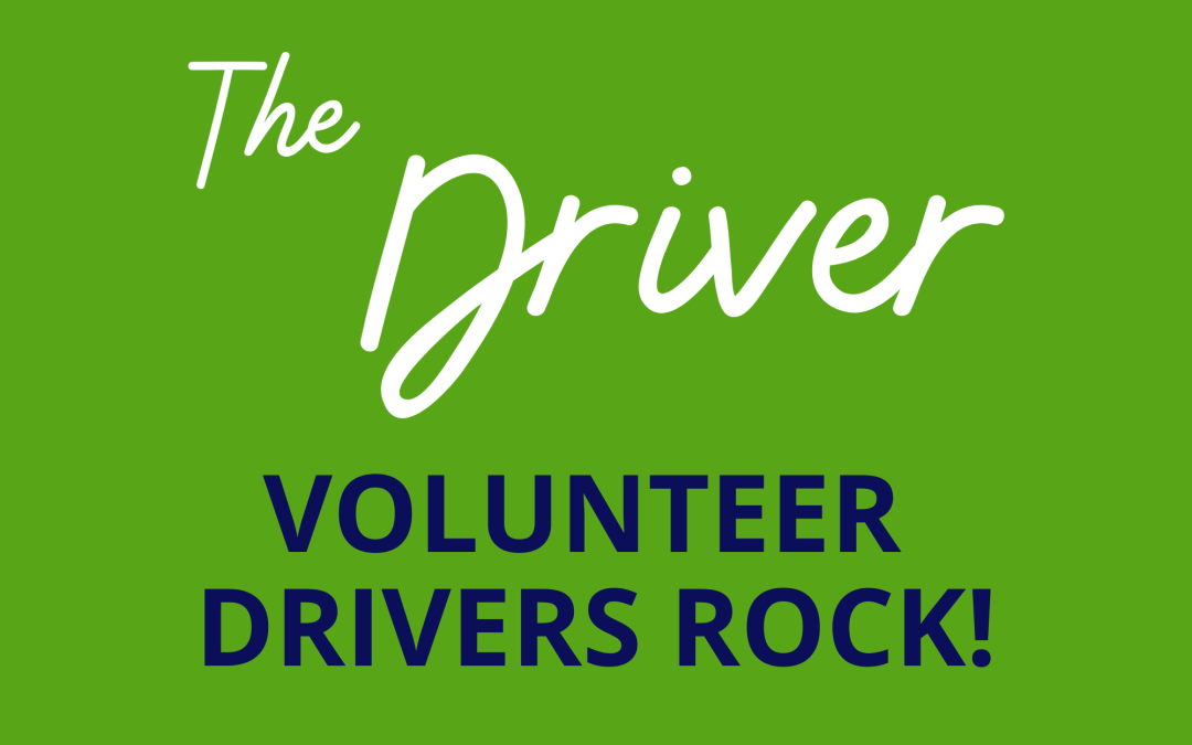 Volunteer Drivers Rock!